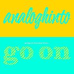 アナログヒント "go on"